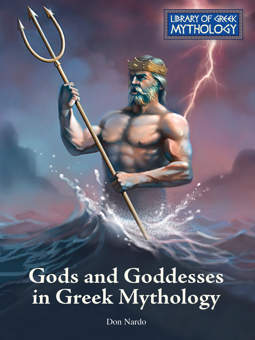 Title details for Gods and Goddesses in Greek Mythology by Don Nardo - Available